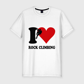Мужская футболка премиум с принтом I love rock climbing - Я люблю скалолазание в Новосибирске, 92% хлопок, 8% лайкра | приталенный силуэт, круглый вырез ворота, длина до линии бедра, короткий рукав | Тематика изображения на принте: i love | rock climbing | скалолазание | я люблю