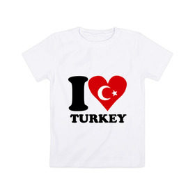 Детская футболка хлопок с принтом I love turkey в Новосибирске, 100% хлопок | круглый вырез горловины, полуприлегающий силуэт, длина до линии бедер | Тематика изображения на принте: i love turkey | полумесяц | турция | флаги | я люблю