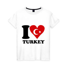 Женская футболка хлопок с принтом I love turkey в Новосибирске, 100% хлопок | прямой крой, круглый вырез горловины, длина до линии бедер, слегка спущенное плечо | i love turkey | полумесяц | турция | флаги | я люблю