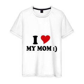 Мужская футболка хлопок с принтом I love my mom в Новосибирске, 100% хлопок | прямой крой, круглый вырез горловины, длина до линии бедер, слегка спущенное плечо. | i love | дети | для мамы | любимая мама | мама | маме | мамочка | мамуля | ребенок | родители | сердечко | сердце | я люблю маму