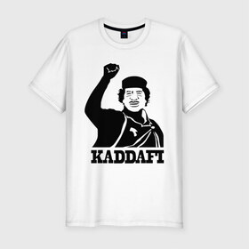 Мужская футболка премиум с принтом Каддафи (3) в Новосибирске, 92% хлопок, 8% лайкра | приталенный силуэт, круглый вырез ворота, длина до линии бедра, короткий рукав | Тематика изображения на принте: 
