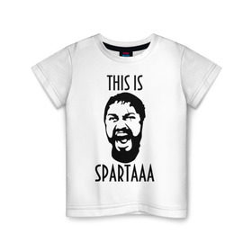 Детская футболка хлопок с принтом This is Spartaaa (2) в Новосибирске, 100% хлопок | круглый вырез горловины, полуприлегающий силуэт, длина до линии бедер | 300 спартанцев | this is sparta | король леонид | леонид | это спарта