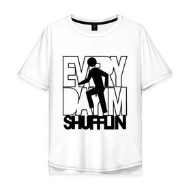Мужская футболка хлопок Oversize с принтом Every dayim shufflin в Новосибирске, 100% хлопок | свободный крой, круглый ворот, “спинка” длиннее передней части | every day im shuffing | lmfao | музыка | электронная музыка