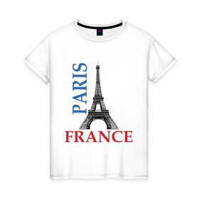 Женская футболка хлопок с принтом Paris - France в Новосибирске, 100% хлопок | прямой крой, круглый вырез горловины, длина до линии бедер, слегка спущенное плечо | france | paris | башня | башня в париже | париж | франция | эйфелева башня