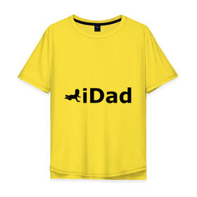 Мужская футболка хлопок Oversize с принтом iDad - я отец в Новосибирске, 100% хлопок | свободный крой, круглый ворот, “спинка” длиннее передней части | idad | айдед | антибренд | батя | малыш | отец | папа | подарок папе | ребенок | родители | я отец