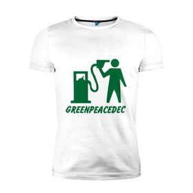 Мужская футболка премиум с принтом Greenpeacedec (1) в Новосибирске, 92% хлопок, 8% лайкра | приталенный силуэт, круглый вырез ворота, длина до линии бедра, короткий рукав | Тематика изображения на принте: green peace | азс | бензин | грин пис | заправка | мат | экология
