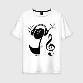 Женская футболка хлопок Oversize с принтом Позитивная нота в Новосибирске, 100% хлопок | свободный крой, круглый ворот, спущенный рукав, длина до линии бедер
 | меломн | музыка | наушники | нота | нотка | нотка в наушниках | ноты | плеер | позитив