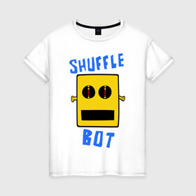 Женская футболка хлопок с принтом SHUFFLE BOT в Новосибирске, 100% хлопок | прямой крой, круглый вырез горловины, длина до линии бедер, слегка спущенное плечо | shuffle bot | бот | музыка | музыкальный автомат | робот