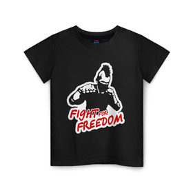 Детская футболка хлопок с принтом Fight for freedom (Hardcore Punk) в Новосибирске, 100% хлопок | круглый вырез горловины, полуприлегающий силуэт, длина до линии бедер | fight for freedom | freedom | hardcore | hardcore punk | борец за свободу | панк | свобода | фридом