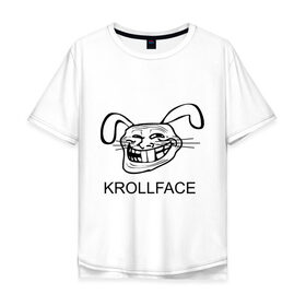 Мужская футболка хлопок Oversize с принтом KROLLFACE в Новосибирске, 100% хлопок | свободный крой, круглый ворот, “спинка” длиннее передней части | Тематика изображения на принте: krollface | trolface | troll | trollface | заяц | кролик | крольфэйс | тролинг | тролль тролить | троль
