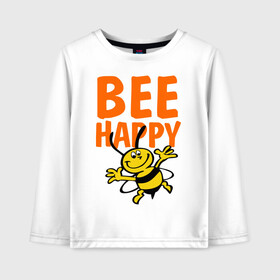 Детский лонгслив хлопок с принтом BeeHappy в Новосибирске, 100% хлопок | круглый вырез горловины, полуприлегающий силуэт, длина до линии бедер | веселая | насекомое | настроение | позитив | пчела | пчелка | счастливый | счастье | эмоции