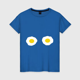 Женская футболка хлопок с принтом Яичница в Новосибирске, 100% хлопок | прямой крой, круглый вырез горловины, длина до линии бедер, слегка спущенное плечо | boobs | грудь | девушкам | для девушек | тити | титьки | яичница | яйца