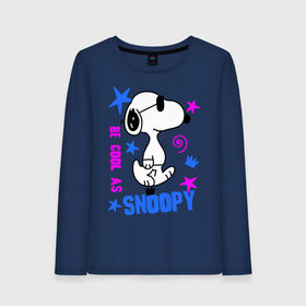 Женский лонгслив хлопок с принтом Be cool as Snoopy в Новосибирске, 100% хлопок |  | snoopy | будь крутым как снупи | мультик | мультики | мультфильмы | снупи | собачка снупи