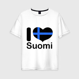 Женская футболка хлопок Oversize с принтом Love Suomi в Новосибирске, 100% хлопок | свободный крой, круглый ворот, спущенный рукав, длина до линии бедер
 | Тематика изображения на принте: suomi | курорты | курорты финляндии | люблю финляндию | отдых | финляндия