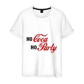 Мужская футболка хлопок с принтом No Coca No Party в Новосибирске, 100% хлопок | прямой крой, круглый вырез горловины, длина до линии бедер, слегка спущенное плечо. | club | coca cola | party | вечеринка | клуб | клубные | кола