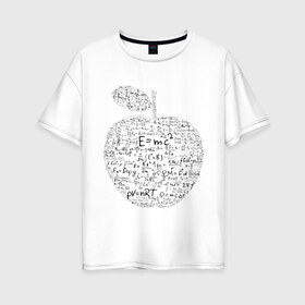 Женская футболка хлопок Oversize с принтом Яблоко Ньютона (формулы физики) в Новосибирске, 100% хлопок | свободный крой, круглый ворот, спущенный рукав, длина до линии бедер
 | для студентов | ньютон | студентам | студенческие | физика | формула | формулы | яблоко ньютона