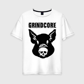 Женская футболка хлопок Oversize с принтом Grindcore (pig) в Новосибирске, 100% хлопок | свободный крой, круглый ворот, спущенный рукав, длина до линии бедер
 | grindcore | gringcore | metal | rock | trash | гpайндкор | метал | рок музыка | треш | трэш