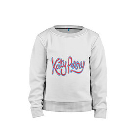 Детский свитшот хлопок с принтом Katy Perry полноцвет в Новосибирске, 100% хлопок | круглый вырез горловины, эластичные манжеты, пояс и воротник | katy | katy perry полноцвет | perry | кети | кети пери | музыка | поп музыка и rb