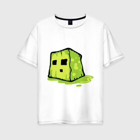 Женская футболка хлопок Oversize с принтом Slime в Новосибирске, 100% хлопок | свободный крой, круглый ворот, спущенный рукав, длина до линии бедер
 | minecraft | игры | кубик | майнкрафт | смайлик