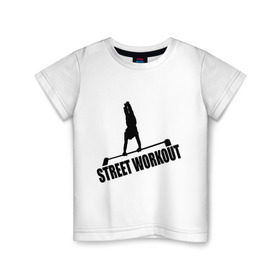 Детская футболка хлопок с принтом Street Workout S в Новосибирске, 100% хлопок | круглый вырез горловины, полуприлегающий силуэт, длина до линии бедер | Тематика изображения на принте: street workout | street workout s | стрит воркаут