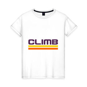 Женская футболка хлопок с принтом Climb в Новосибирске, 100% хлопок | прямой крой, круглый вырез горловины, длина до линии бедер, слегка спущенное плечо | 