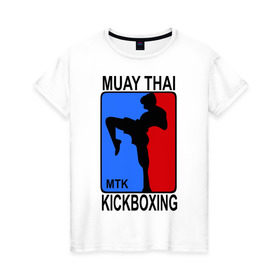 Женская футболка хлопок с принтом Muay Thai Kickboxing в Новосибирске, 100% хлопок | прямой крой, круглый вырез горловины, длина до линии бедер, слегка спущенное плечо | кикбоксинг | муай тай