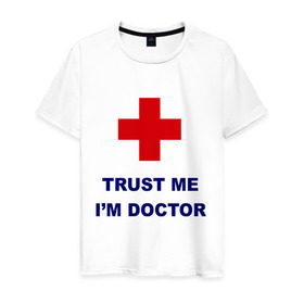 Мужская футболка хлопок с принтом trust me i am doctor в Новосибирске, 100% хлопок | прямой крой, круглый вырез горловины, длина до линии бедер, слегка спущенное плечо. | верь мне | медик | я доктор