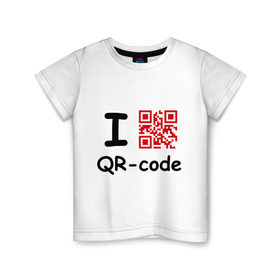 Детская футболка хлопок с принтом I love QR-code в Новосибирске, 100% хлопок | круглый вырез горловины, полуприлегающий силуэт, длина до линии бедер | qr код | интернет | технологии | шифр