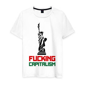 Мужская футболка хлопок с принтом Fucking Capitalism в Новосибирске, 100% хлопок | прямой крой, круглый вырез горловины, длина до линии бедер, слегка спущенное плечо. | Тематика изображения на принте: америка | капитализм | политические | соединенные штаты | статуя свободы | сша