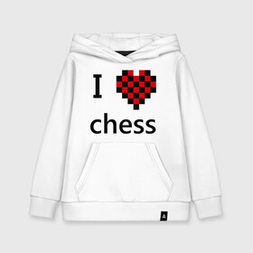 Детская толстовка хлопок с принтом I love chess в Новосибирске, 100% хлопок | Круглый горловой вырез, эластичные манжеты, пояс, капюшен | Тематика изображения на принте: chess | i love chess | шахматы | я люблю шахматы