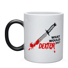 Кружка хамелеон с принтом what would Dexter do? в Новосибирске, керамика | меняет цвет при нагревании, емкость 330 мл | dexter | декстер | сериал | тв | телевидение | что бы сделал декстер | я люблю декстера