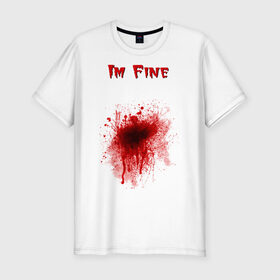 Мужская футболка премиум с принтом Кровавое пятно в Новосибирске, 92% хлопок, 8% лайкра | приталенный силуэт, круглый вырез ворота, длина до линии бедра, короткий рукав | cool777 | im fine | в порядке | кровь | рана | шрам