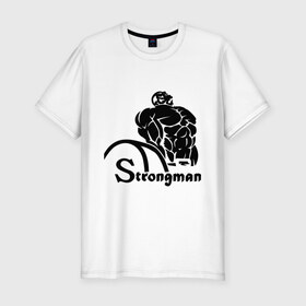 Мужская футболка премиум с принтом Strongman в Новосибирске, 92% хлопок, 8% лайкра | приталенный силуэт, круглый вырез ворота, длина до линии бедра, короткий рукав | body building | bodybuilding | боди билдинг | бодибилдинг | качек | русская сила | сила | силач
