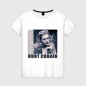 Женская футболка хлопок с принтом Nirvana- Kurt Cobain в Новосибирске, 100% хлопок | прямой крой, круглый вырез горловины, длина до линии бедер, слегка спущенное плечо | kurt cobain | nirvana | группы | курт кобейн | музыка | музыкальные группы. курт | нирвана