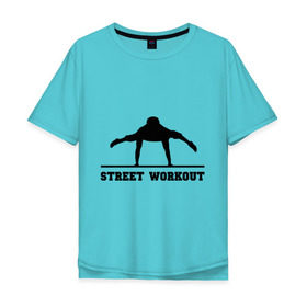 Мужская футболка хлопок Oversize с принтом Street Workout V в Новосибирске, 100% хлопок | свободный крой, круглый ворот, “спинка” длиннее передней части | street workout | workout | воркаут | стрит воркаут
