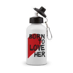 Бутылка спортивная с принтом Born to love her в Новосибирске, металл | емкость — 500 мл, в комплекте две пластиковые крышки и карабин для крепления | 14 feb | 14 февраля | born to love | влюбленным | любовь | парные | рожден любить ее | сердце