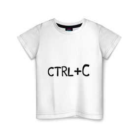 Детская футболка хлопок с принтом CTRL+C для близнецов в Новосибирске, 100% хлопок | круглый вырез горловины, полуприлегающий силуэт, длина до линии бедер | ctrl+c | ctrl+c для близнецов | детские | для близнецов | для двоих | для детей | парные