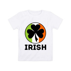 Детская футболка хлопок с принтом Irish - цвет флага в Новосибирске, 100% хлопок | круглый вырез горловины, полуприлегающий силуэт, длина до линии бедер | patricks day | saint patricks day | день патрика | день святого патрика | клевер | четырехлистный клевер