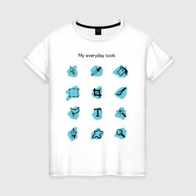 Женская футболка хлопок с принтом Мои ежедневные инструменты в Новосибирске, 100% хлопок | прямой крой, круглый вырез горловины, длина до линии бедер, слегка спущенное плечо | дизайнер | инструменты | профессии