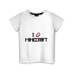 Детская футболка хлопок с принтом I love minecraft в Новосибирске, 100% хлопок | круглый вырез горловины, полуприлегающий силуэт, длина до линии бедер | Тематика изображения на принте: boom | i love minecraft | minecraft | игры | компьютерные игры | майнкрафт | я люблю майнкрафт