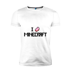 Мужская футболка премиум с принтом I love minecraft в Новосибирске, 92% хлопок, 8% лайкра | приталенный силуэт, круглый вырез ворота, длина до линии бедра, короткий рукав | boom | i love minecraft | minecraft | игры | компьютерные игры | майнкрафт | я люблю майнкрафт