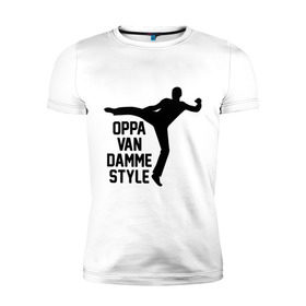 Мужская футболка премиум с принтом Oppa Van Damme style в Новосибирске, 92% хлопок, 8% лайкра | приталенный силуэт, круглый вырез ворота, длина до линии бедра, короткий рукав | gangnam style | van damme style | ван дам | интернет приколы | приколы