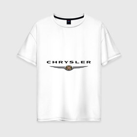 Женская футболка хлопок Oversize с принтом Chrysler logo в Новосибирске, 100% хлопок | свободный крой, круглый ворот, спущенный рукав, длина до линии бедер
 | chrysler | автомобиль chrysler | автомобиль краислер | краислер | логотип chrysler | логотип краислер
