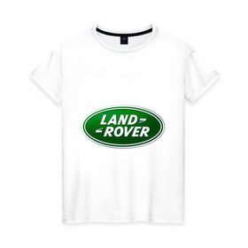 Женская футболка хлопок с принтом Logo Land Rover в Новосибирске, 100% хлопок | прямой крой, круглый вырез горловины, длина до линии бедер, слегка спущенное плечо | land rove | автомобиль land rove | автомобиль ланд ровер | ланд ровер