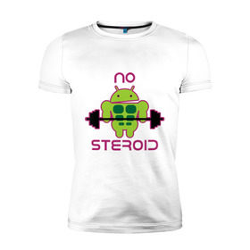 Мужская футболка премиум с принтом No Steroid в Новосибирске, 92% хлопок, 8% лайкра | приталенный силуэт, круглый вырез ворота, длина до линии бедра, короткий рукав | apple | андроид | антибренд | качок | мускулы | мышцы | спорт | спортсменам | стероиды | штанга