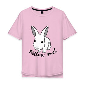 Мужская футболка хлопок Oversize с принтом Следуй за белым кроликом. в Новосибирске, 100% хлопок | свободный крой, круглый ворот, “спинка” длиннее передней части | Тематика изображения на принте: alice in wonderland | follow me | алиса в стране чудес | животное | заяц | зверь | кролик | следуй за мной