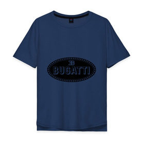 Мужская футболка хлопок Oversize с принтом Bugatti logo в Новосибирске, 100% хлопок | свободный крой, круглый ворот, “спинка” длиннее передней части | bugati | bugatti | автобренды | автолюбителям | бренд | бугати | бугатти | для автовладельцев | для автолюбителей | логотип