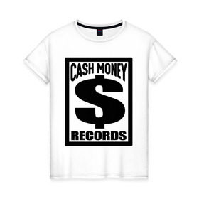 Женская футболка хлопок с принтом Cash money records в Новосибирске, 100% хлопок | прямой крой, круглый вырез горловины, длина до линии бедер, слегка спущенное плечо | dollar | swag | swag style | доллар | одежда сваг | сваг | сваг стиль | свег | свог | свэг