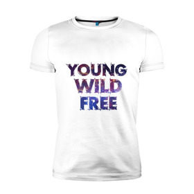 Мужская футболка премиум с принтом Young wild free в Новосибирске, 92% хлопок, 8% лайкра | приталенный силуэт, круглый вырез ворота, длина до линии бедра, короткий рукав | young wild free | интернет приколы | космическая тема | космос