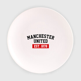 Тарелка 3D с принтом FC Manchester United Est. 1878 в Новосибирске, фарфор | диаметр - 210 мм
диаметр для нанесения принта - 120 мм | Тематика изображения на принте: fc manchester united | manchester united | манчестер юнайтед
